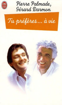 Tu préfères... à vie: Les choix