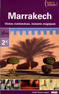 Marrakech - Tours et Détours