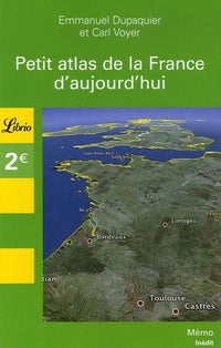 Petit atlas de la france d'aujourd'hui