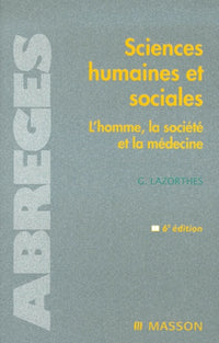 Sciences humaines et sociales. L'homme, la societe et la medecine