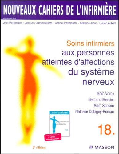 Nouveaux cahiers de l'infirmière, tome 18 : Soins infirmiers aux personnes atteintes d'affections du système nerveux, 2e édition