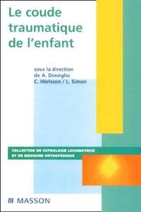 Le coude traumatique de l'enfant
