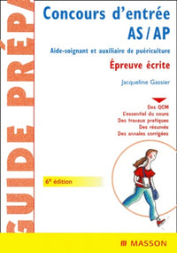 Concours d'entrée AS / AP, Aide-soignant et auxiliaire de puériculture : Epreuve écrite