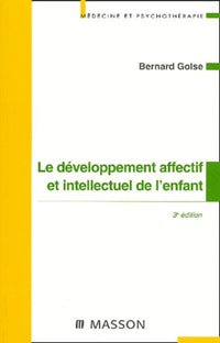 Le Developpement Affectif Et Intellectuel De L'Enfant. 3eme Edition