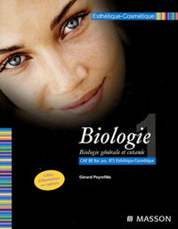 Esthétique-cosmétique: Tome 1, Biologie générale et cutanée