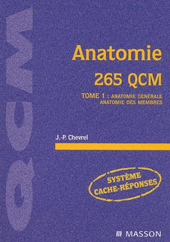 Anatomie, 265 QCM, tome 1
