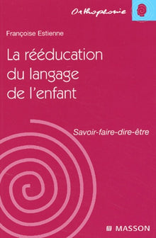 La rééducation du langage de l'enfant