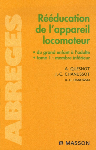 Rééducation de l'appareil locomoteur du grand enfant à l'adulte: Tome 1, Membre inférieur
