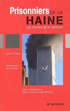 Prisonniers de la haine : Les racines de la violence