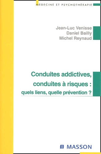 Conduites addictives, conduites à risque : Quels risques, quelle prévention ?