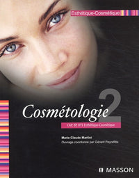 Esthétique-Cosmétique CAP, BP, BTS: Tome 2, Cosmétologie