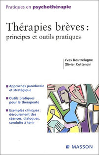 Thérapies brèves : principes et outils pratiques