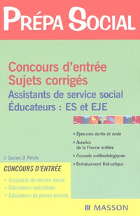 Concours d'entrée Assistants de service social - Educateurs : ES/EJE Sujets corrigés