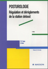 Posturologie: Régulation et dérèglements de la station debout