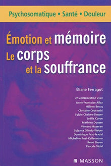 Émotion et mémoire : Le corps et la souffrance