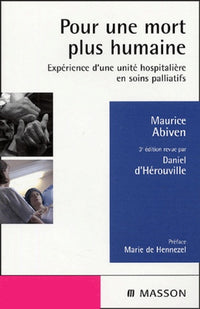 Pour une mort plus humaine - Expérience d'une unité hospitalière en soins palliatifs