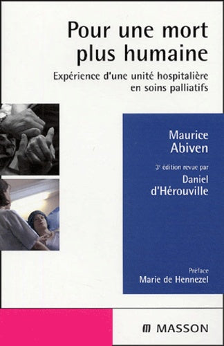 Pour une mort plus humaine - Expérience d'une unité hospitalière en soins palliatifs