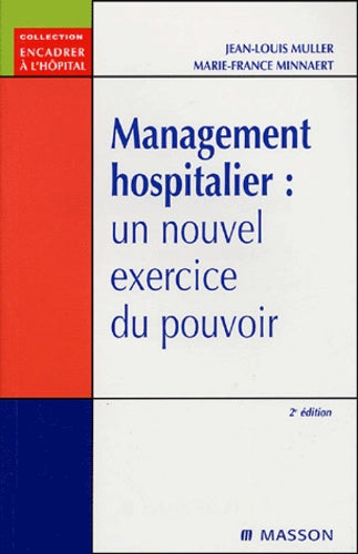 Management hospitalier : un nouvel exercice du pouvoir