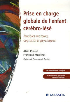 Prise en charge globale de l'enfant cérébro-lésé