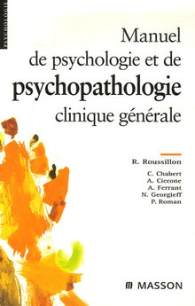 Manuel de psychologie et psychopathologie clinique générale