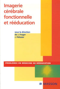 Imagerie cérébrale fonctionnelle et rééducation