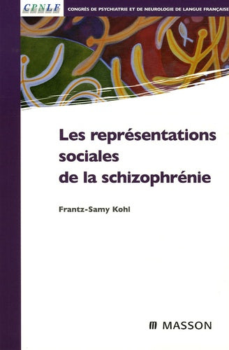 Les représentations sociales de la schizophrénie
