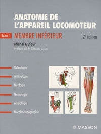 Anatomie de l'appareil locomoteur: Tome 1, Membre inférieur