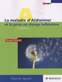 La maladie d'Alzheimer : Prise en charge infirmière