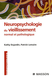 Neuropsychologie du vieillissement normal et pathologique: POD