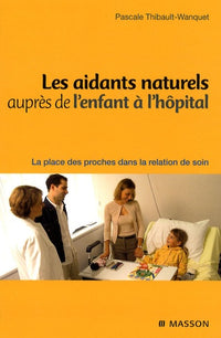 Les aidants naturels auprès de l'enfant à l'hôpital