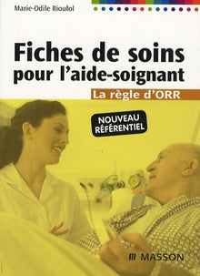 Fiches de soins pour l'aide-soignant: La règle d'ORR