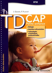 TD CAP Petite enfance BTSE: Biologie, Nutrition-alimentation, Technologies et techniques professionnelles