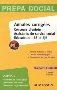 Annales corrigées Concours d'entrée Assistants de service social Educateurs : ES et EJE