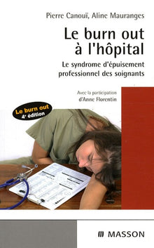 Le burn out à l'hôpital: Le syndrome de l'épuisement professionnel