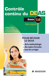 Contrôle continu du DEAS Aide-soignant: Modules 1 à 8