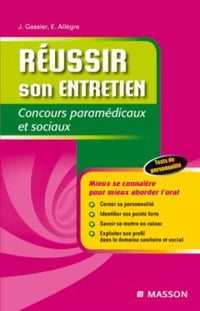 Réussir son entretien: Concours paramédicaux et sociaux
