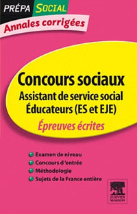 Annales corrigées Concours Assistant de service social Éducateur (ES et EJE): Épreuves écrites