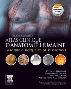 Atlas clinique d'anatomie humaine de McMinn et Abrahams: Imagerie clinique et de dissection avec compléments électroniques