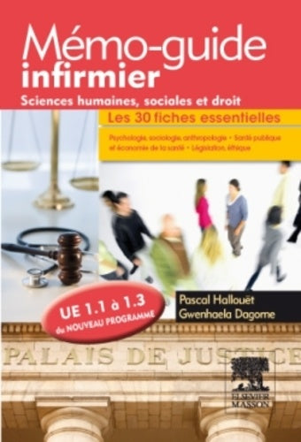 Mémo-guide infirmier - sciences humaines, sociales et droit: UE 1.1 à 1.3