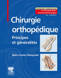 Chirurgie orthopédique - Principes et généralités