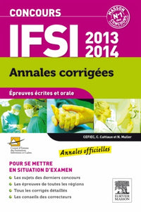 Concours IFSI 2013-2014 Annales corrigées: Épreuves écrites et orale