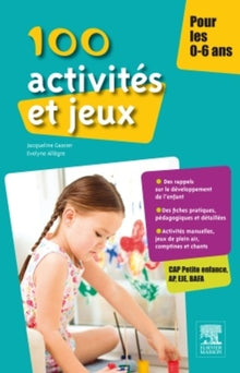 100 activités et jeux pour les 0-6 ans