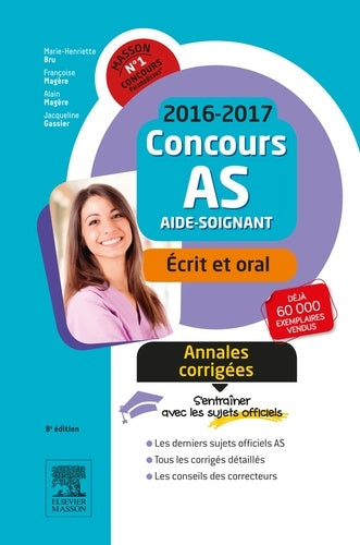 concours aide-soignant 2016-2017 - annales corrigées: épreuves écrite et orale