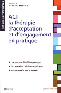 ACT - la thérapie d'acceptation et d'engagement en pratique