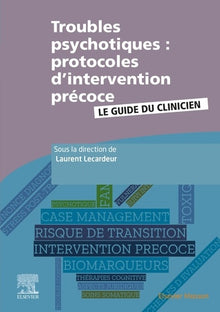 Troubles psychotiques : protocoles d'intervention précoce