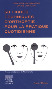 50 fiches techniques d'orthoptie pour la pratique quotidienne