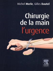 Chirurgie de la main. L'urgence.