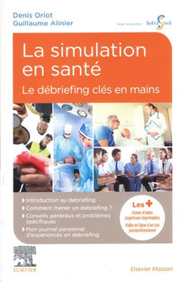 La simulation en santé - Le débriefing clés en mains