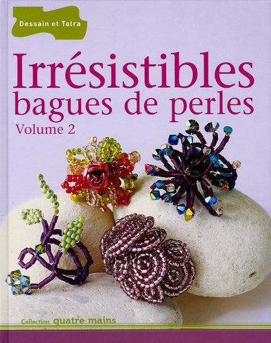 Irrésistibles bagues de perles, volume 2