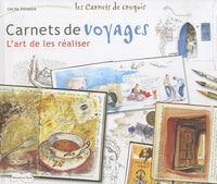 Carnets de voyages: L'art de les réaliser
